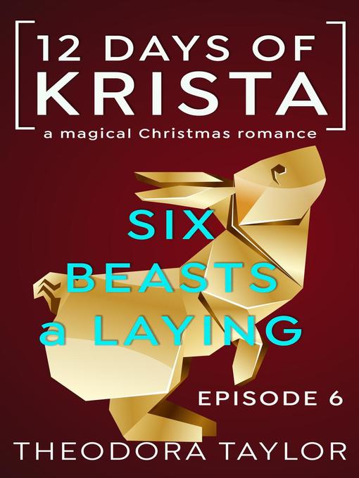 Title details for 6 Beasts A-Laying by Theodora Taylor - Available